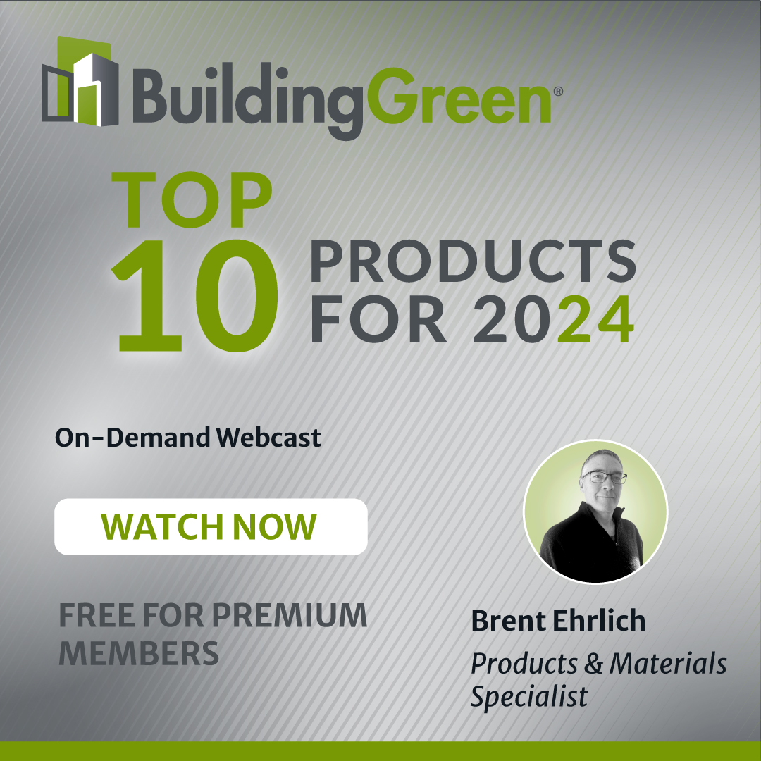 Celebrating BuildingGreen’s Top 10 Products for 2024